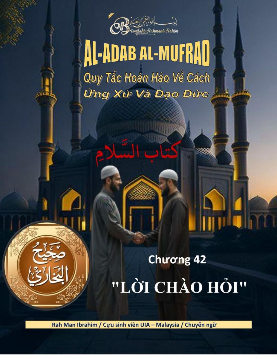 AL ADAP AL MUFRAD - CHƯƠNG 42 LỜI CHÀO HỎI
